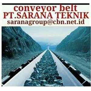 PT SARANA CONVEYORS BELT MULTI PLY CONVEYOR BELT TYPE NN CONVEYOR BELT TYPE EP CONVEYOR BELT TYPE OIL RESITANT FOR