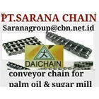 DAICHAIN CONVEYOR CHAIN  PT SARANA CHAIN DAICHAIN FOR PALM OIL 1