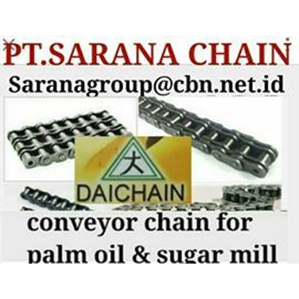 DAICHAIN CONVEYOR CHAIN  PT SARANA CHAIN DAICHAIN FOR PALM OIL